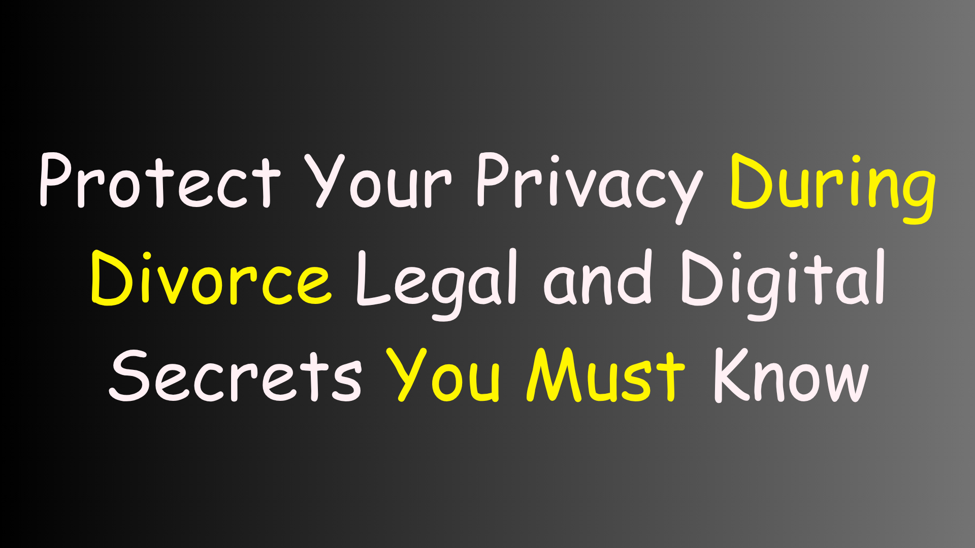 Privacy During Divorce
