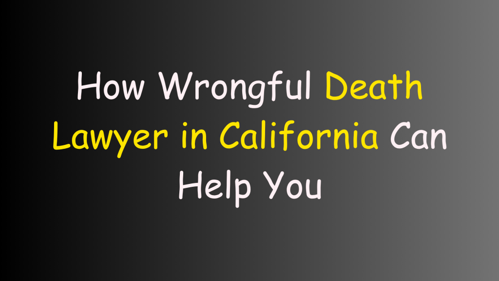 wrongful death lawyer in California