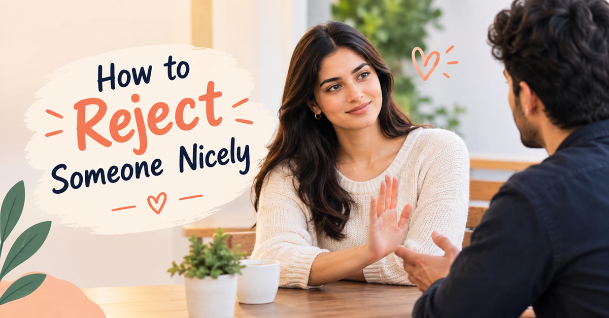 How to Reject Someone Nicely